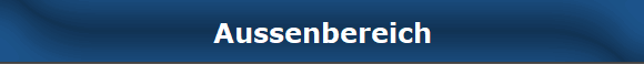 Aussenbereich